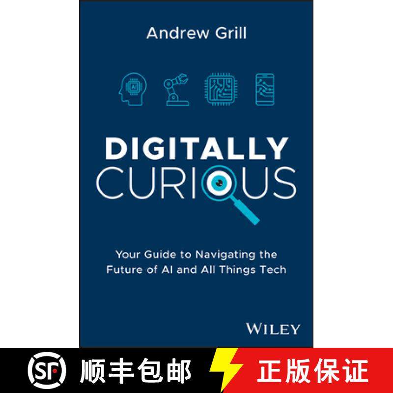 【3-4周达】Digitally Curious: Your Guide to Navigating the Future of AI and All Things Tech [9781394211258]