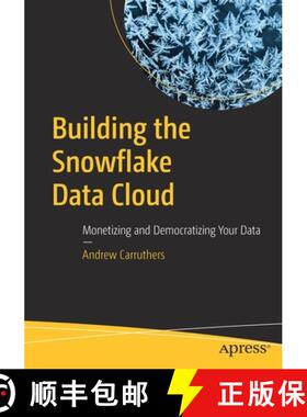 【3-4周达】Building the Snowflake Data Cloud : Monetizing and Democratizing Your Data [9781484285923]