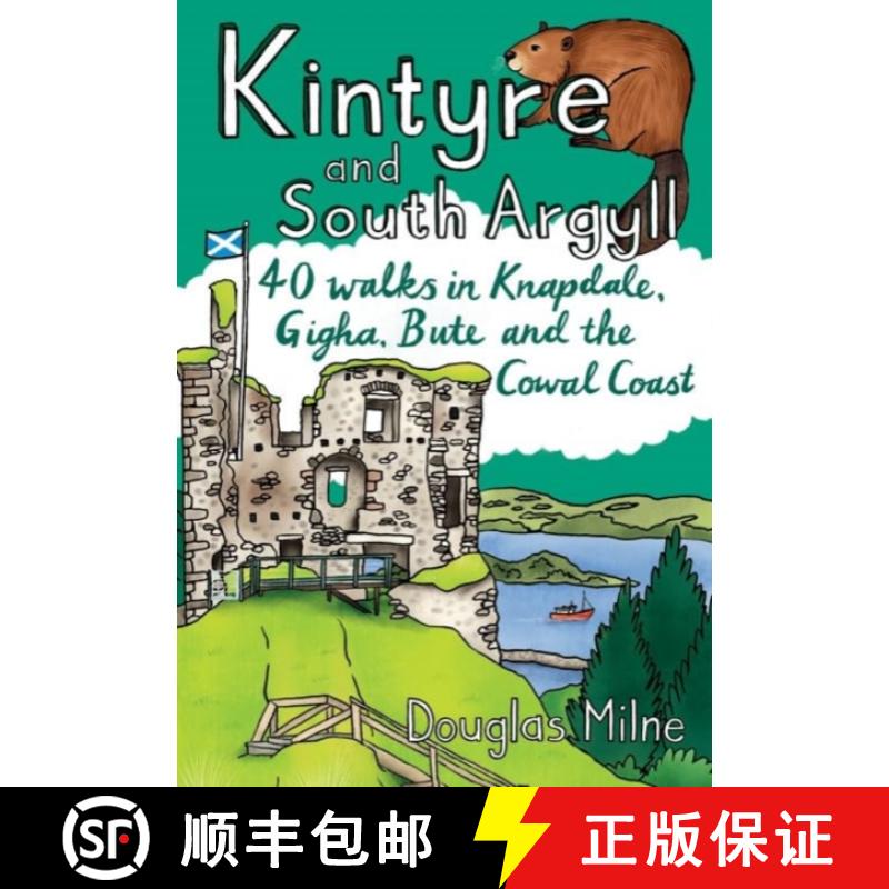 【2-3周达】Kintyre and South Argyll: 40 walks in Knapdale, Gigha, Bute and the Cowal Coast [9781907025952]