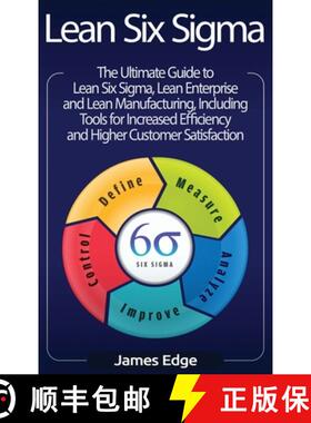 【3-4周达】Lean Six Sigma: The Ultimate Guide to Lean Six Sigma, Lean Enterprise, and Lean Manufactur... [9781647482480]