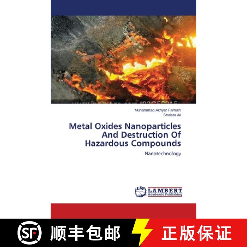 预订 Metal Oxides Nanoparticles And Destruction Of Hazardous Compounds [9783659563737]