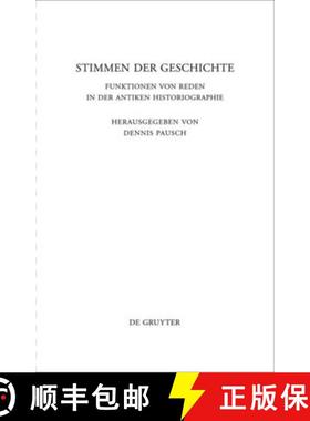【3-4周达】Stimmen der Geschichte：Funktionen von Reden in der antiken Historiographie [9783110224177]