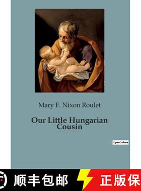 【3-4周达】Our Little Hungarian Cousin: A Journey Through the Heart of Hungary with Banda Bela and Ma... [9791041826148]