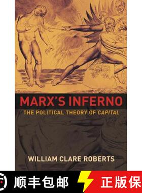 【3-4周达】马克思的地狱：资本的政治理论 Marx's Inferno: The Political Theory of Capital [9780691180816]