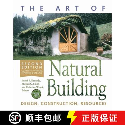 【3-4周达】The Art of Natural Building - Second Edition - Completely Revised, Expanded and Updated: D... [9780865717718]