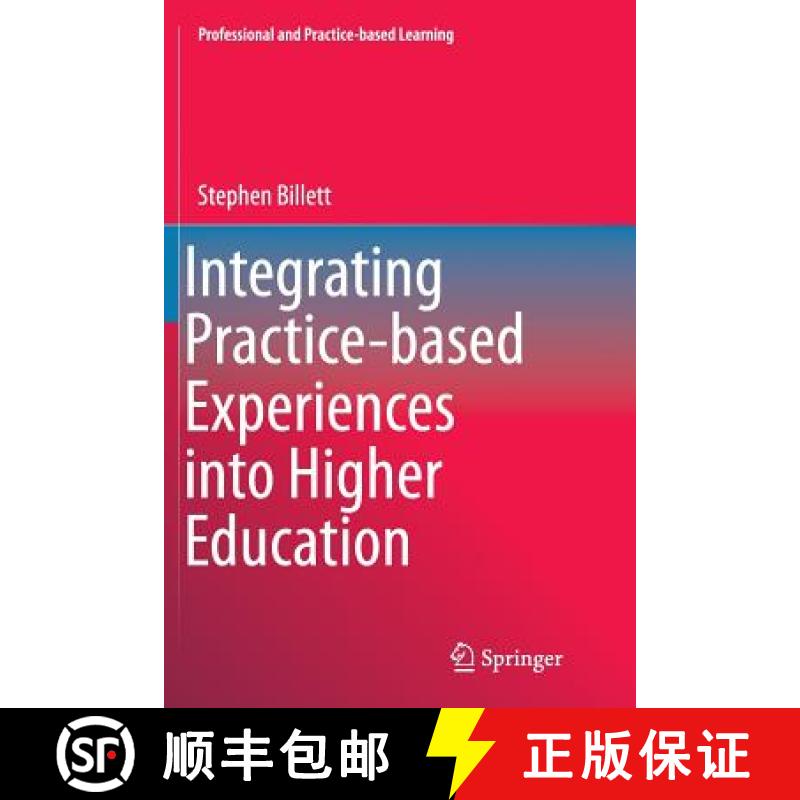 【3-4周达】Integrating Practice-Based Experiences Into Higher Education [9789402400038]