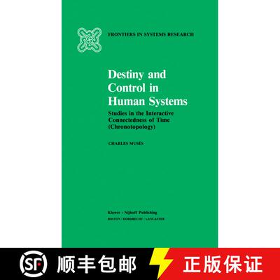【3-4周达】Destiny and Control in Human Systems: Studies in the Interactive Connectedness of Time (Ch... [9789401089944]