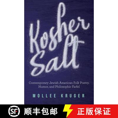 【3-4周达】Kosher Salt: Contemporary Jewish American Folk Poetry, Humor, and Philosophic Farfel [9780991228911]