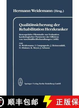 【3-4周达】Qualitatssicherung Der Rehabilitation Herzkranker: Retrospektive Pilotstudie Zur Evaluatio... [9783798509474]