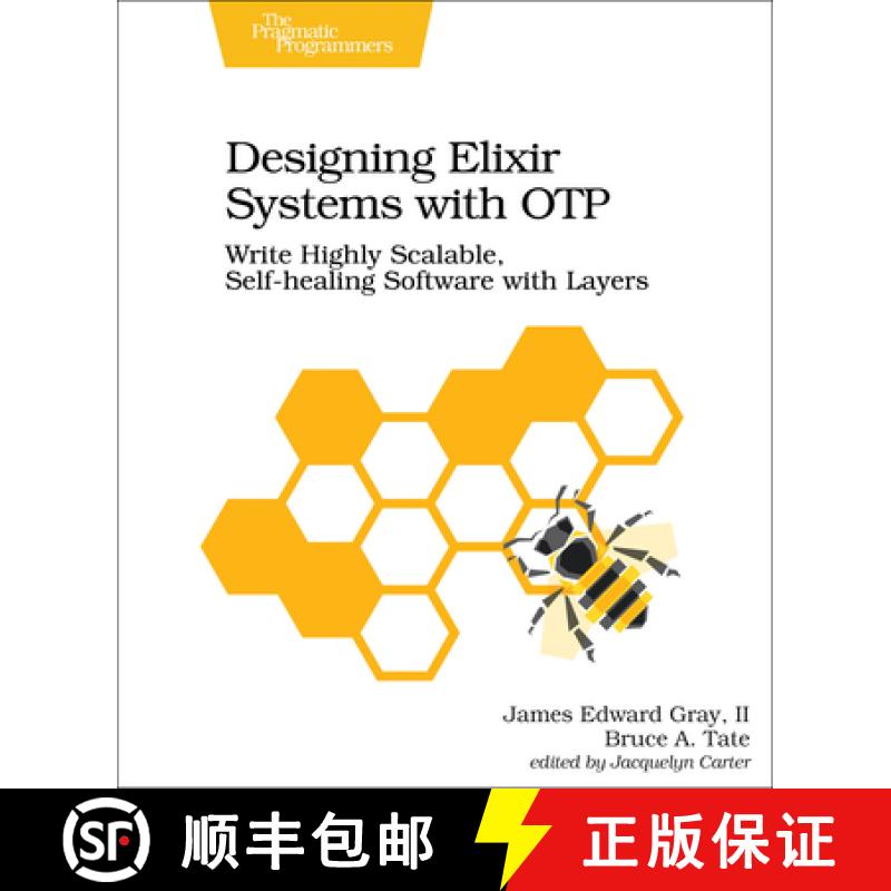 【2-3周达】Designing Elixir Systems With OTP : Write Highly Scalable, Self-healing Software with Layers [9781680506617]