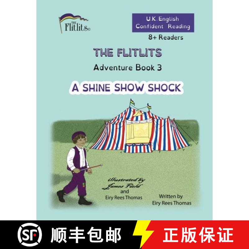 【2-3周达】THE FLITLITS, Adventure Book 3, A SHINE SHOW SHOCK, 8+Readers, U.K. English, Confident Rea... [9781916778061]