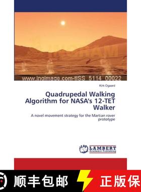 预订 Quadrupedal Walking Algorithm for NASA's 12-TET Walker [9783659537233]