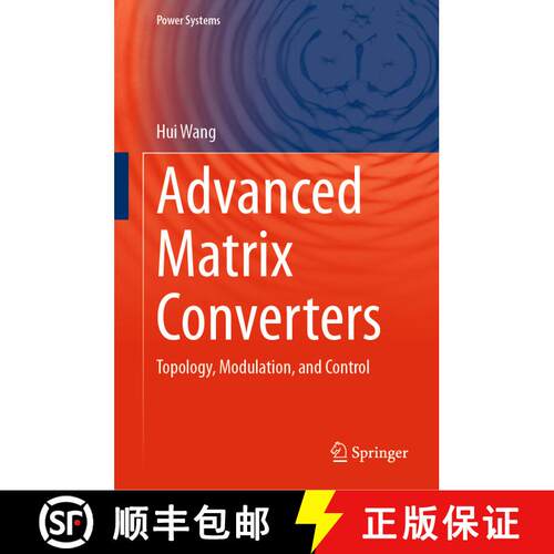 【3-4周达】精装 Advanced Matrix Converters : Topology, Modulation, and Control [9783031699016]