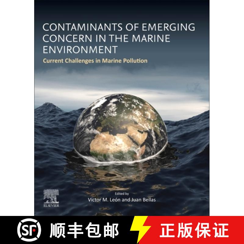 【3-4周达】Contaminants of Emerging Concern in the Marine Environment: Current Challenges in Marine P... [9780323902977]
