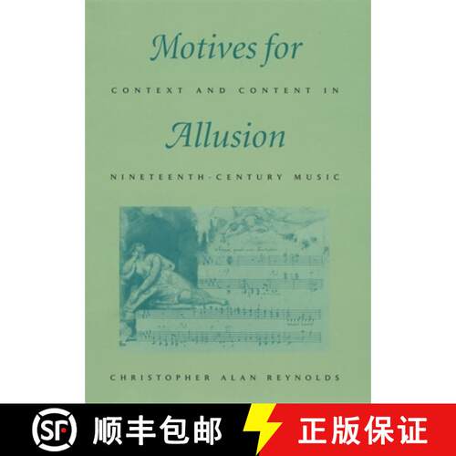 【3-4周达】精装 Motives for Allusion: Context and Content in Nineteenth-Century Music [9780674010376]