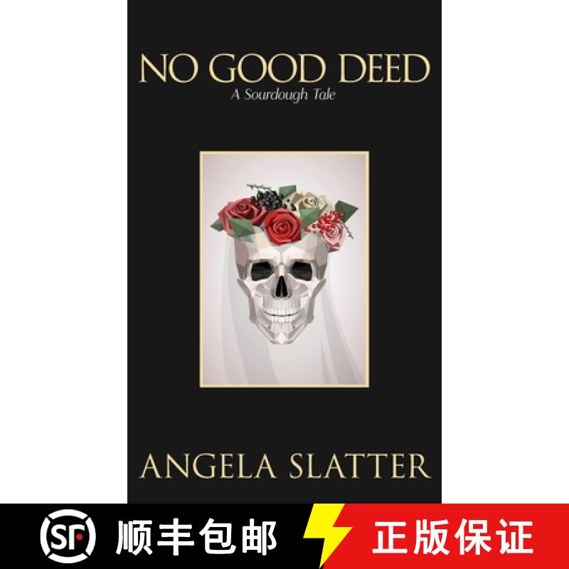 预订 No Good Deed: A Sourdough Tale [9781922479051]