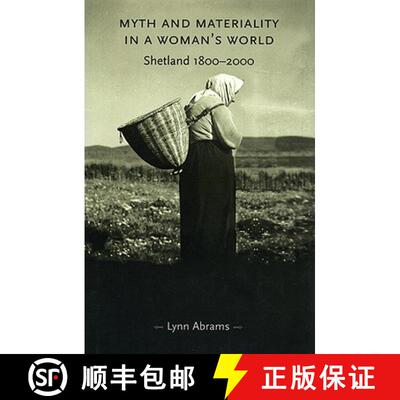 【3-4周达】Myth and materiality in a woman's world : Shetland 1800-2000 [9780719065934]