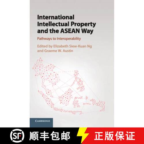 【3-4周达】International Intellectual Property and the ASEAN Way: Pathways to Interoperability [9781316616307]