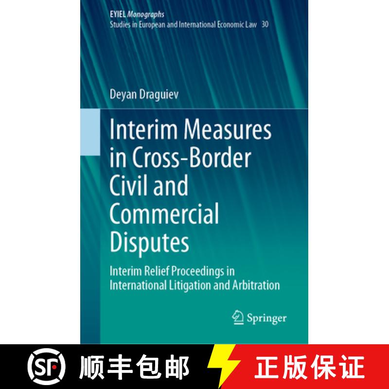 【3-4周达】Interim Measures in Cross-Border Civil and Commercial Disputes : Interim Relief Proceeding... [9783031287039]