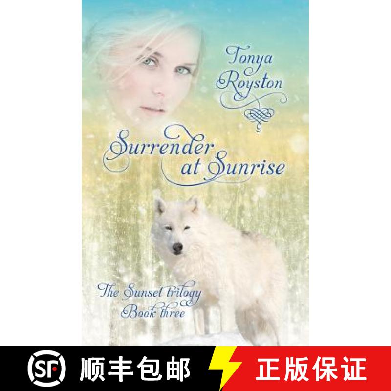 【3-4周达】Surrender at Sunrise: Book Three of the Sunset Trilogy [9781626944930]