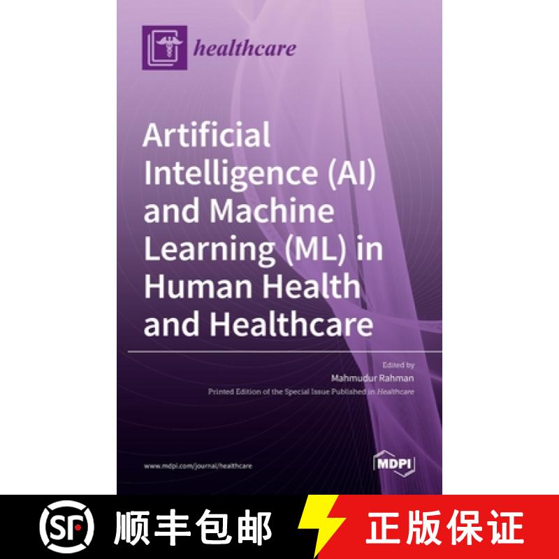 【2-3周达】Artificial Intelligence (AI) and Machine Learning (ML) in Human Health and Healthcare [9783036537429]