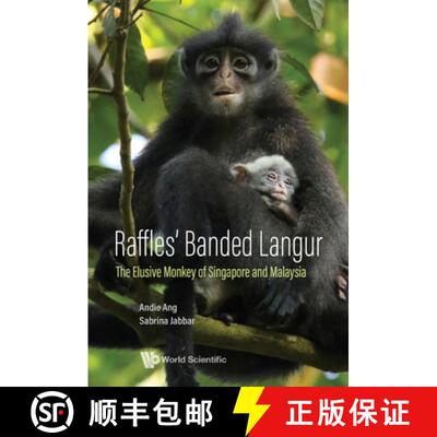 【3-4周达】精装 Raffles' Banded Langur: The Elusive Monkey Of Singapore And Malaysia [9789811241468]
