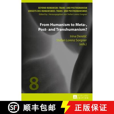 【3-4周达】From Humanism to Meta-, Post- and Transhumanism? [9783631662588]