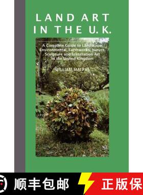 【3-4周达】Land Art in the UK: A Complete Guide to Landscape, Environmental, Earthworks, Nature, Scul... [9781861710901]