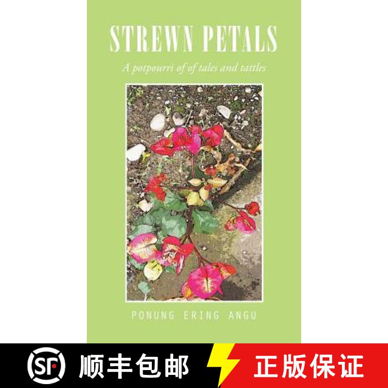 【3-4周达】Strewn Petals: A potpourri of of tales and tattles [9781482846683] - 实物图
