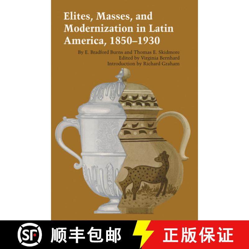 【3-4周达】Elites, Masses, and Modernization in Latin America, 1850-1930 [9780292739963]