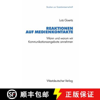 【3-4周达】Reaktionen auf Medienkontakte : Wann und warum wir Kommunikationsangebote annehmen. Eine e... [9783531123622]