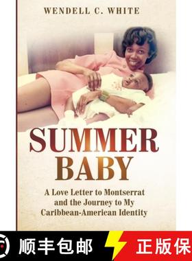 【3-4周达】Summer Baby: A Love Letter to Montserrat and the Journey to my Caribbean-American Identity [9798992090918]