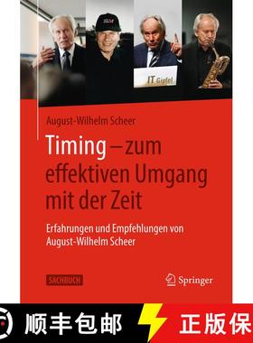 【3-4周达】Timing – zum effektiven Umgang mit der Zeit: Erfahrungen und Empfehlungen von August-Wilh... [9783658329419]