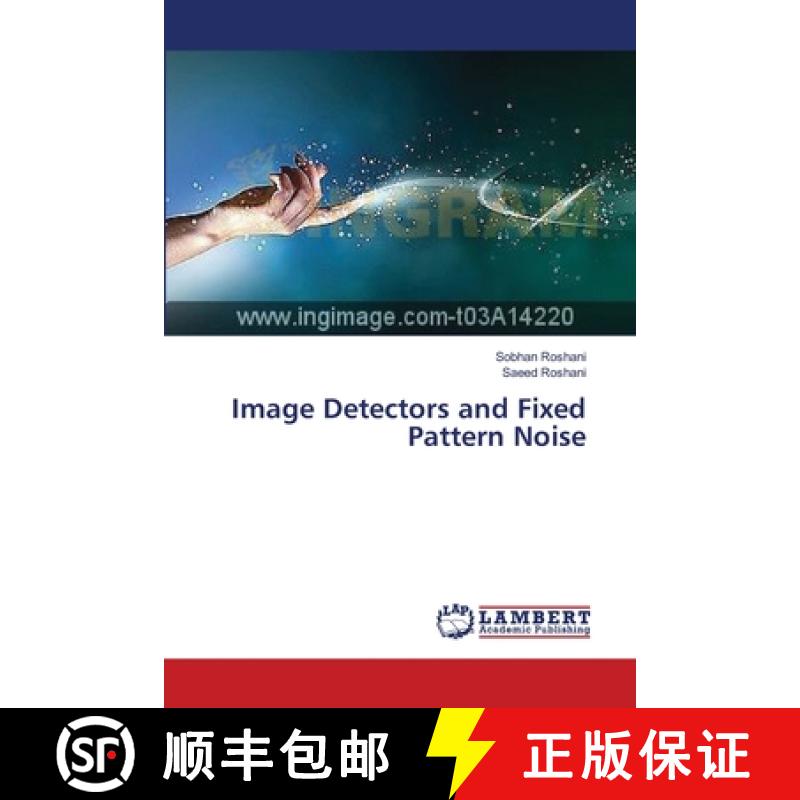 预订 Image Detectors and Fixed Pattern Noise [9783659391385]