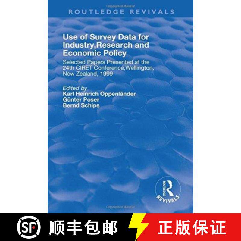 【3-4周达】Use of Survey Data for Industry, Research and Economic Policy: Selected Papers Presented a... [9781138726482]