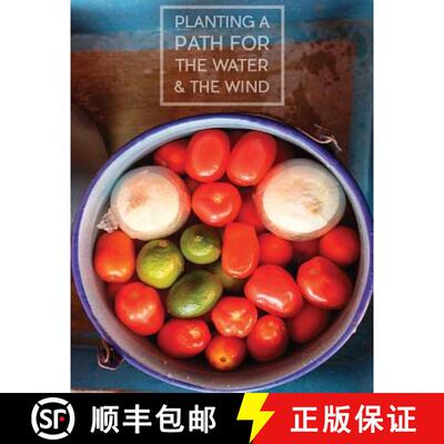 【3-4周达】Planting a Path for The Water & The Wind: Highland Maya of Guatemala Foodways [9780692952115]
