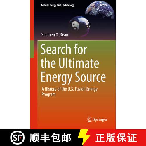 【3-4周达】Search for the Ultimate Energy Source : A History of the U.S. Fusion Energy Program [9781489995728]