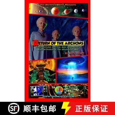 【3-4周达】Return of the Archons: Investigations into the High Weirdness of Alien Intrusion and the I... [9780997063516]