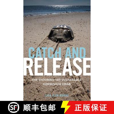 【3-4周达】Catch and Release – The Enduring Yet Vulnerable Horseshoe Crab [9781479876303]