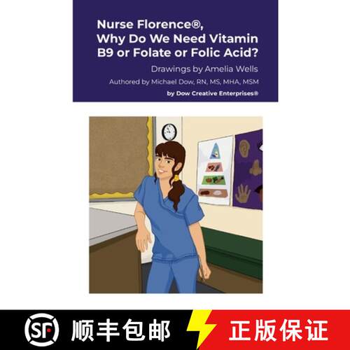 【3-4周达】Nurse Florence(R), Why Do We Need Vitamin B9 or Folate or Folic Acid? [9781304260338]