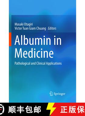 【3-4周达】Albumin in Medicine : Pathological and Clinical Applications [9789811095313]