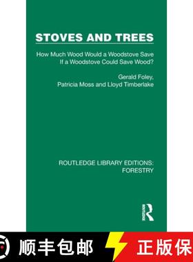 【3-4周达】Stoves and Trees: How Much Wood Would a Woodstove Save If a Woodstove Could Save Wood? [9781032767307]