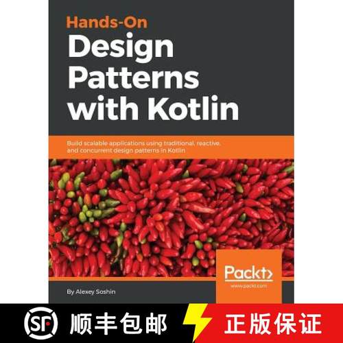 预订 Hands-On Design Patterns with Kotlin: Build scalable applications using traditional, reactive, a... [9781788998017]