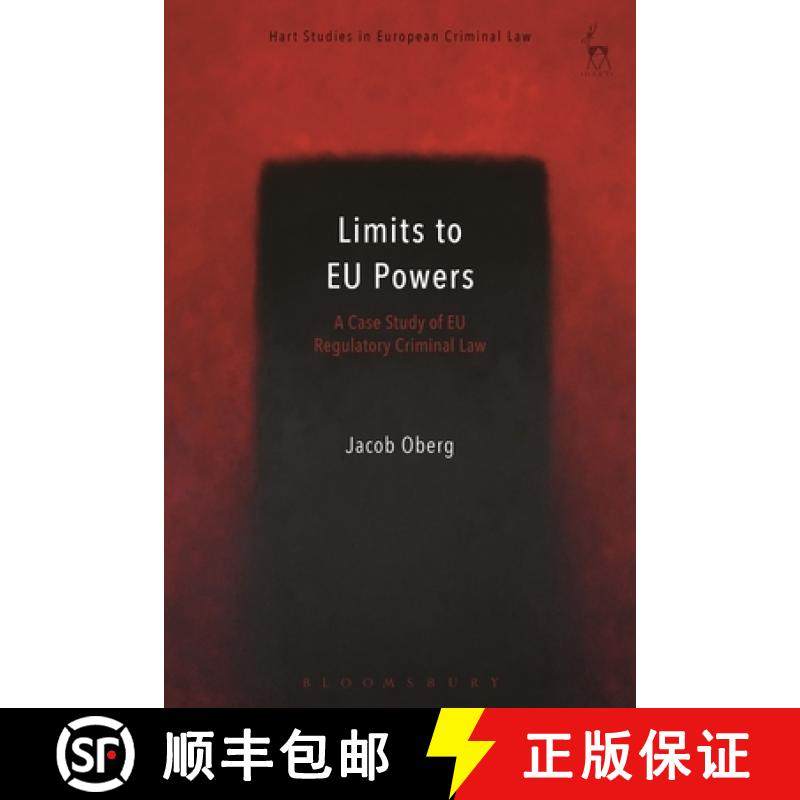 预订 Limits to EU Powers: A Case Study of EU Regulatory Criminal Law [9781509903351]