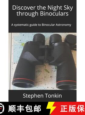 【3-4周达】Discover the Night Sky through Binoculars: A systematic guide to Binocular Astronomy [9781916485006]