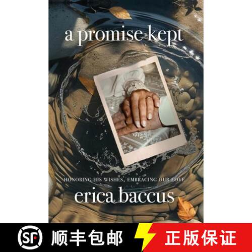 【3-4周达】精装 A Promise Kept: Honoring His Wishes, Embracing Our Love [9798992274875]