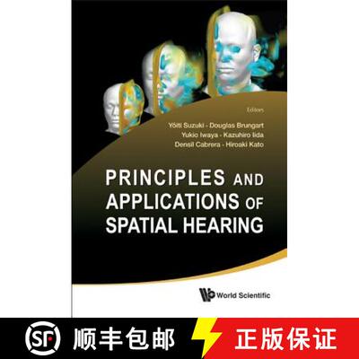 【3-4周达】精装 Principles and Applications of Spatial Hearing: Miyagi-Zao Royal Hotel, Zao, Japan, 1... [9789814313872]