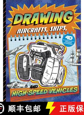 预订 Drawing Aircraft, Ships, and High-Speed Vehicles: 4D an Augmented Reading Drawing Experience [9781543531886]