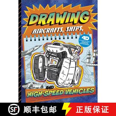 【3-4周达】Drawing Aircraft, Ships, and High-Speed Vehicles: 4D an Augmented Reading Drawing Experience [9781543531886]
