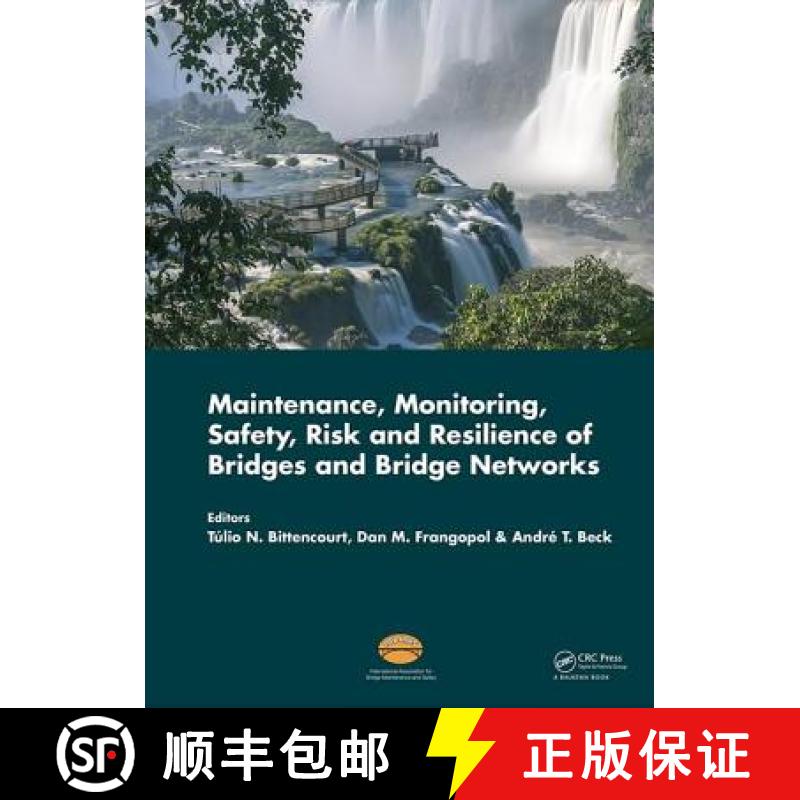 【3-4周达】Maintenance, Monitoring, Safety, Risk and Resilience of Bridges and Bridge Networks [9781138028517]